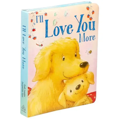 I’ll Love you More By Andi Landes