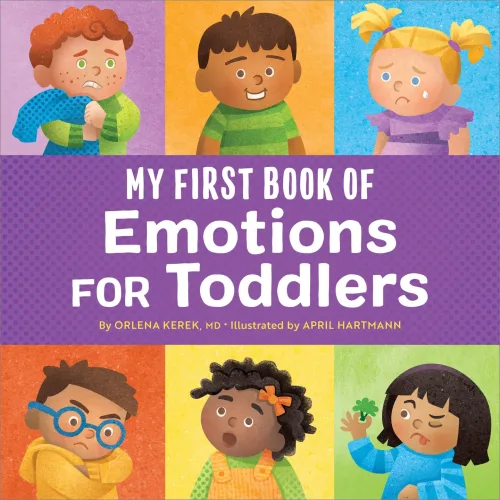 My First Book of Emotions For Toddlers By Orlena Kerek, MD