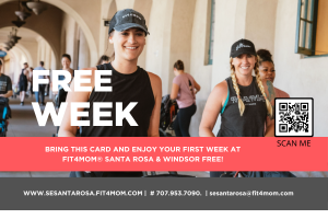 Copy of Copy of BRING THIS CARD AND ENJOY YOUR FIRST WEEK AT FIT4MOM® LOCATION FREE! (6 x 4 in)
